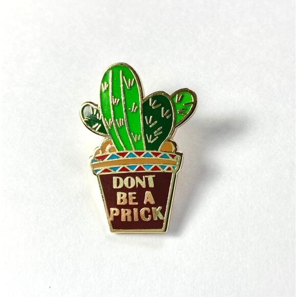 Don't Be a Prick Enamel Pin - Picture 2 of 4
